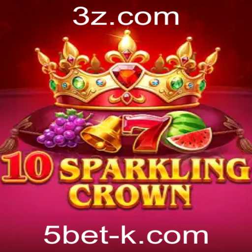 Descubra a Emoção do Jogo 10SparklingCrown com as Estratégias de 5bet